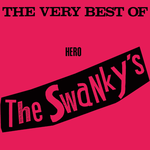 SWANKYS / The Very Best of Hero The Swankys 初CD化、GAI レア 