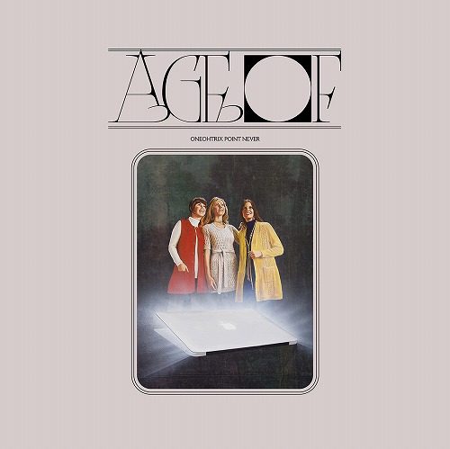 oneohtrix point never最新にして圧倒的傑作age ofを日本先行リリース ディスクユニオン新宿ロックレコードストア