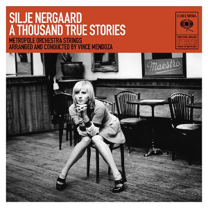 Silje Nergaard / A Thousand True Stories