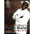 FELIX BALOY / LIVE IN THE UK ALIVE IN CUBA(2DVD/NTSC+PAL