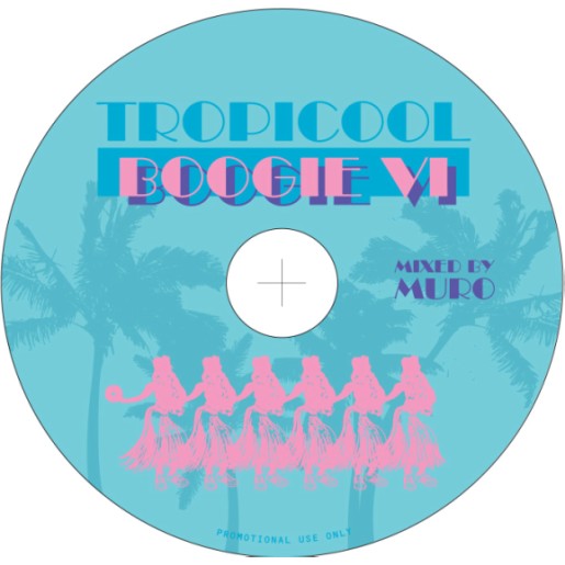 TROPICOOOOL BOOGIE VOL.6/DJ MURO/DJムロ｜HIPHOP/R&B｜ディスク