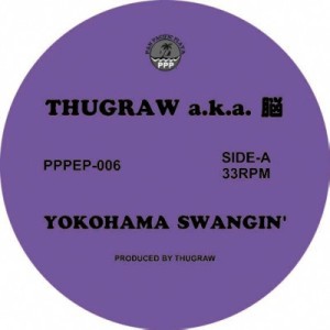 YOKOHAMA SWANGIN' / BAYSIDE TRIPPIN'/YAMASTA THUGRAW / U.I.