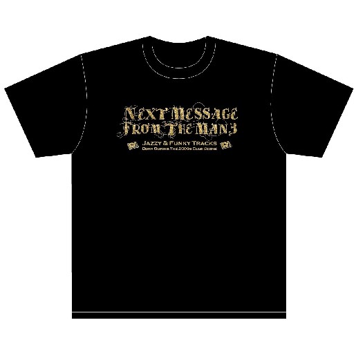 NEXT MESSAGE FROM THE MAN 3 ☆ユニオン限定T-SHIRTS付セットSサイズ