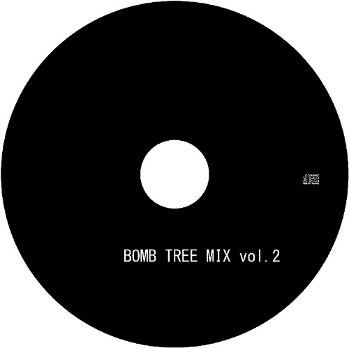 BOMB TREE VOL.2 - 渋谷クラブミュージックショップ独占販売品 