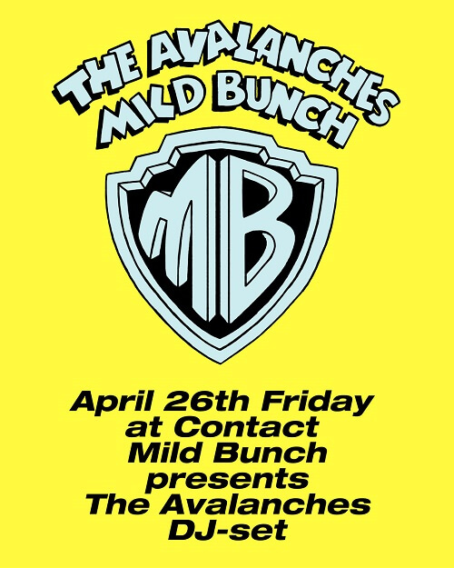 4/26(金)野村訓市率いるMild BunchのパーティにThe AvalanchesがDJ 