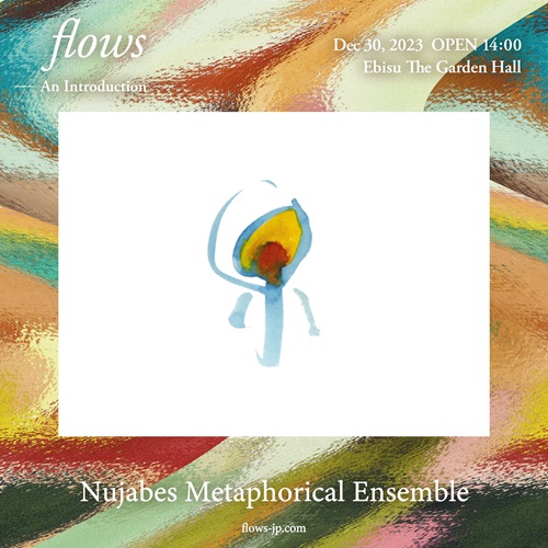 追加ラインナップ公開】「flows」初開催 Nujabesプロジェクト/Joe 