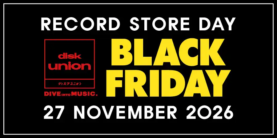 【お知らせ】 RSD BLACK FRIDAY 2026 開催のご案内