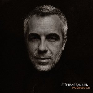STEPHANE SAN JUAN / ステファン・サンフアン / サウンド・システム