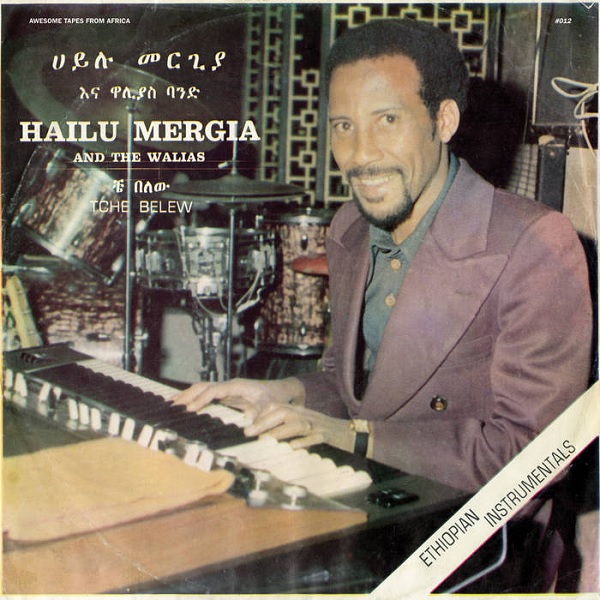 HAILU MERGIA / ハイル・メルギア / TCHE BELEW