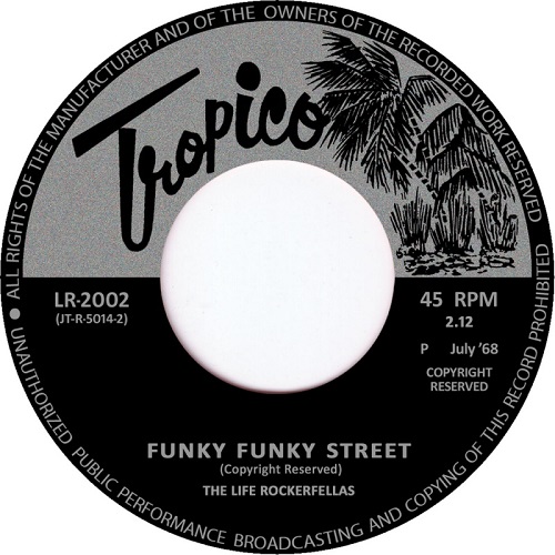 LIFE ROCKERFELLAS / FUNKY FUNKY STREET / LIFE'S GREAT (7")