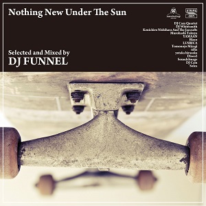 DJ FUNNEL / Nothing New Under The Sun 