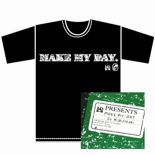 DJ HIGHSCHOOL / MAKE MY DAY ★ディスクユニオン限定T-SHIRTS付セットSサイズ