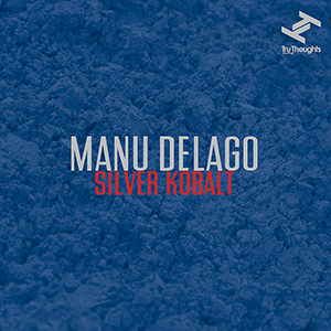 MANU DELAGO / マヌ・デラーゴ / SILVER KOBALT