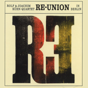 Re-Union In Berlin(CD)/ROLF KUHN/ロルフ・キューン｜JAZZ｜ディスクユニオン ・オンラインショップ｜diskunion.net