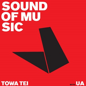 TOWA TEI with UA / SOUND OF MUSIC