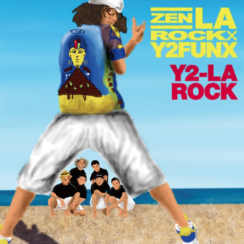 ZEN-LA-ROCK / Y2-LA-ROCK