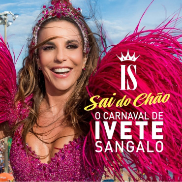 IVETE SANGALO / イヴェッチ・サンガーロ / SAI DO CHAO - O CARNAVAL DE IVETE SANGALO