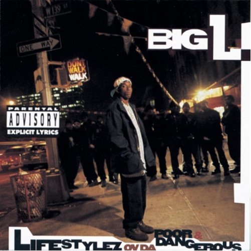 BIG L / ビッグL / LIFESTYLEZ OV DA POOR & DANGEROUS (DELUXE EDITION)