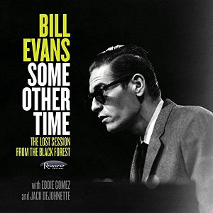 BILL EVANS / ビル・エヴァンス / Some Other Time: The Lost Session from The Black Forest(2LP)