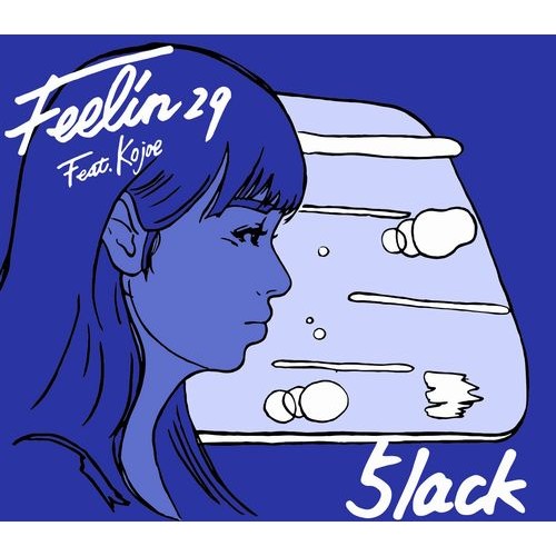 Feelin29 Feat.Kojoe ~7inch VINYL LTD EDITION~/5lack (S.l.a.c.k. 