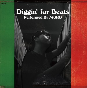 DIGGIN' FOR BEATS (2LP)/DJ MURO/DJムロ｜HIPHOP/R&B｜ディスク