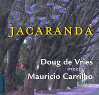DOUG DE VRIES, MAURICIO CARRILHO / JACARANDA