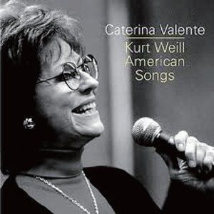 Kurt Weill American Songs /CATERINA VALENTE/カテリーナ・ヴァレンテ ｜JAZZ｜ディスクユニオン・オンラインショップ｜diskunion.net