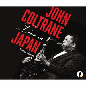 JOHN COLTRANE / ジョン・コルトレーン / Live in Japan / ライブ・イン・ジャパン(完全版)