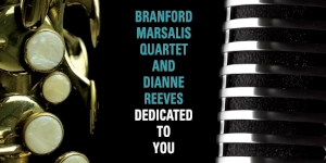 ブランフォード・マルサリス&ダイアン・リーヴス『DEDICATED TO YOU』ジョン・コルトレーン&ジョニー・ハートマンへのトリビュート