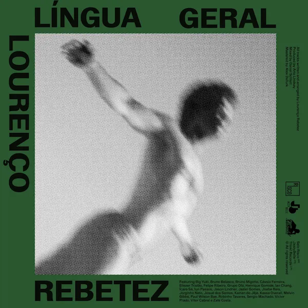 ロウレンソ・ヘベッチス Lourenço Rebetez 『Língua Geral』
