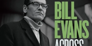 ビル・エヴァンス・トリオ『ACROSS THE ALPS - THE LUGANO & PESCARA CONCERTS』がRSDにリリース