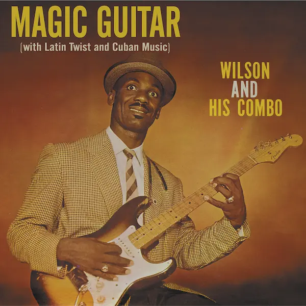 WILSON & HIS COMBO ほか古のキューバ音楽名盤がオフィシャル再発！