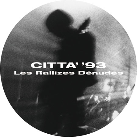 CITTA''93 (2CD)/Les Rallizes Denudes/裸のラリーズ｜日本のロック 