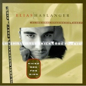 ELIAS HASLNAGER / Kicks Are For Kids