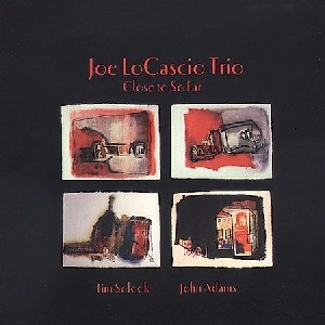 JOE LOCASCIO / ジョー・ロカッシオ / CLOSE TO SO FAR