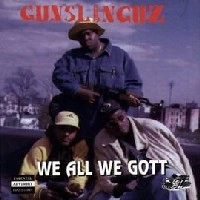 GUNSLINGUZ / WE ALL WE GOTT