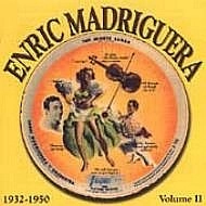 ENRIC MADRIGUERA / エンリック・マドリゲラ / 1932-1950