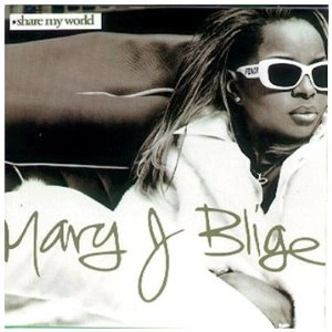MARY J. BLIGE / メアリー・J.ブライジ / SHARE MY WORLD