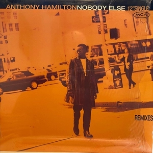 ANTHONY HAMILTON / アンソニー・ハミルトン / NOBODY ELSE (REMIXES)