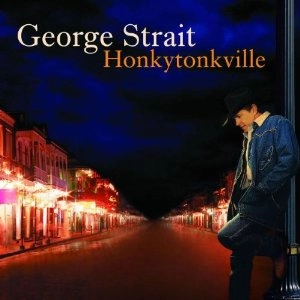 GEORGE STRAIT / ジョージ・ストレイト / HONKYTONKVILLE
