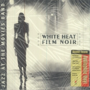 JAZZ AT THE MOVIES BAND / WHITE HEAT FILM NOIR