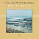 PHIL WOODS / フィル・ウッズ / SONG FOR SISYPHUS