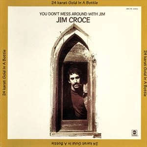 JIM CROCE / ジム・クロウチ / 24 KARAT GOLD IN A BOTTLE