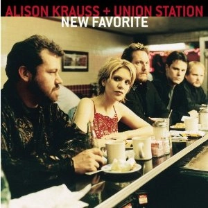 ALISON KRAUSS & THE UNION STATION / NEW FAVORITE