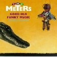 METERS / ミーターズ / GOOD OLD FUNKY MUSIC