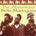 ABYSSINIANS / アビシニアンズ / SATTA MASSAGANA