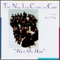 JOHN P. KEE & NEW LIFE COMMUNITY CHOIR / WAIT ON HIM