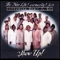 JOHN P. KEE & NEW LIFE COMMUNITY CHOIR / SHOW UP!
