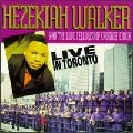 HEZEKIAH WALKER & LFC / LIVE IN TORONTO