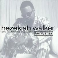 HEZEKIAH WALKER & LFC / FAMILY AFFAIR